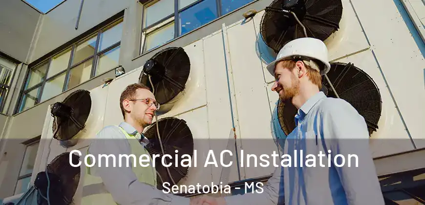 Commercial AC Installation Senatobia - MS