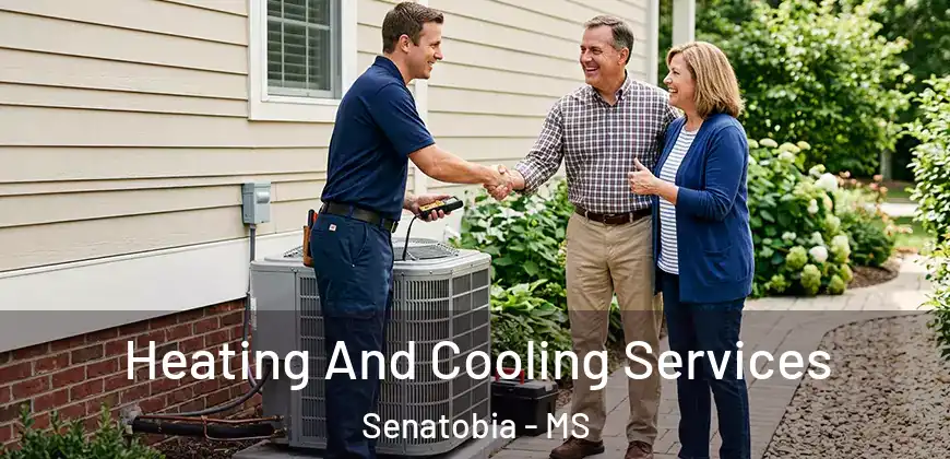 Heating And Cooling Services Senatobia - MS